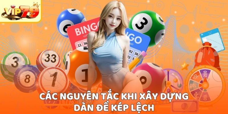 Các nguyên tắc giúp xây dựng dàn đề kép lệch hiệu quả