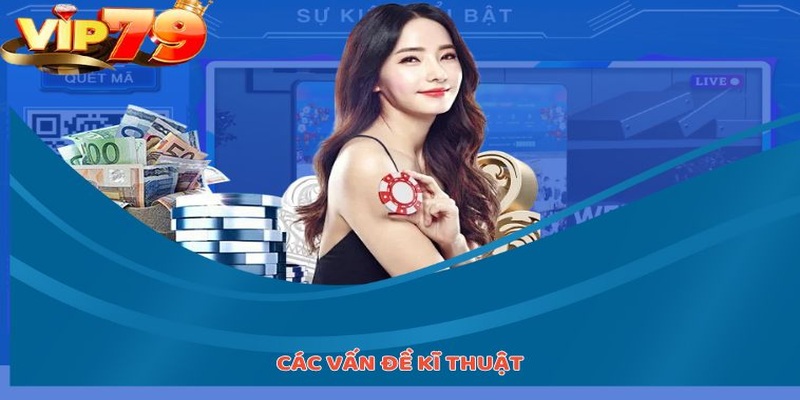 Các vấn đề kĩ thuật tại VIP79