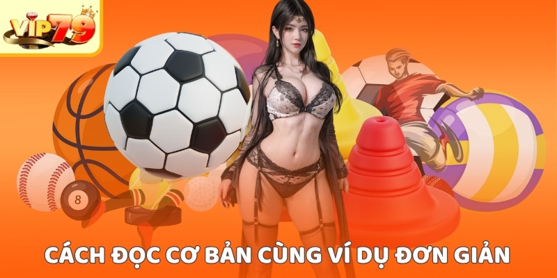 Cách đọc cơ bản cùng ví dụ đơn giản