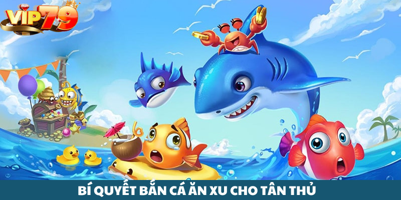 Cách mua vé cược bắn cá săn xu nhanh và hiệu quả