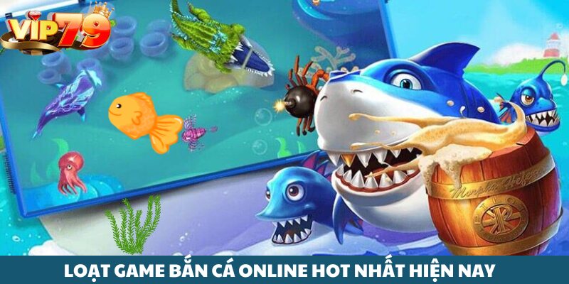 Cập nhật danh sách game bắn cá online hấp dẫn nhất hiện nay