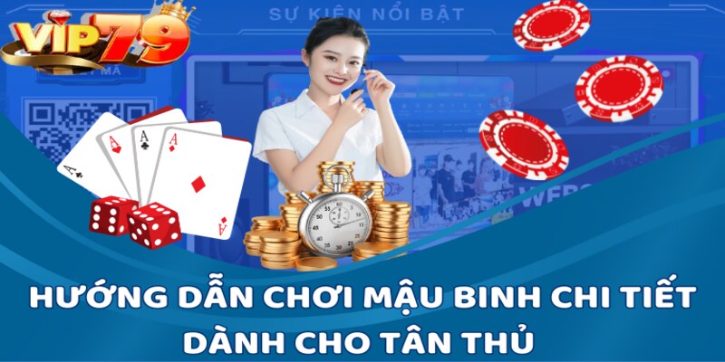 Cách chơi Mậu Binh hay