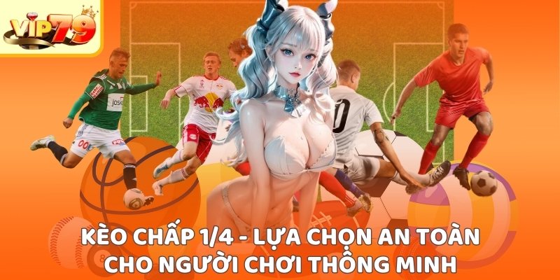 kèo chấp 1/4
