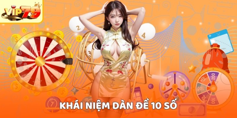 Định nghĩa dàn đề 10 số