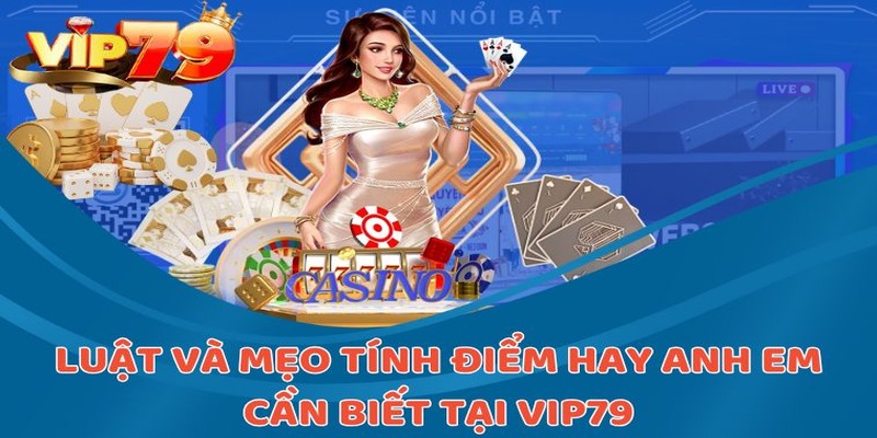 Cách tính điểm bài chắn tại VIP79