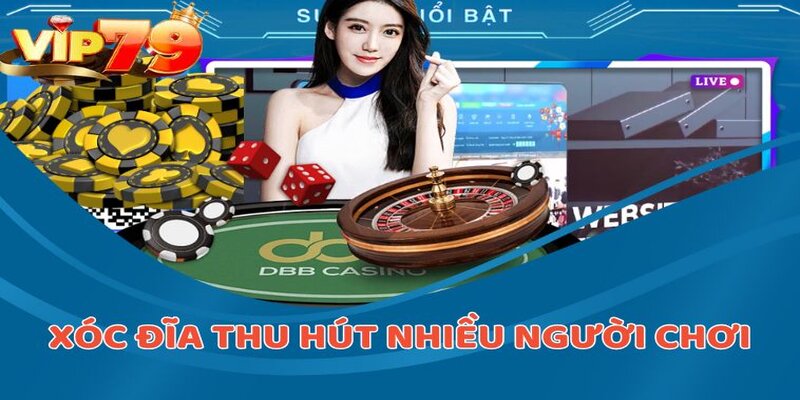 Xóc Đĩa - tựa game hấp dẫn nhiều người chơi tại Casino Online VIP79